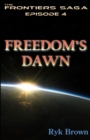 Image for Ep.#4 - Freedom&#39;s Dawn : The Frontiers Saga