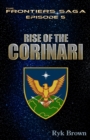 Image for Ep.#5 - Rise of the Corinari : The Frontiers Saga