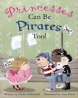 Image for Princesses Can Be Pirates Too!