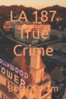 Image for LA 187 True Crime