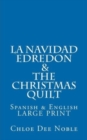 Image for &quot;La Navidad Edredon&quot; &amp; &quot;The Christmas Quilt&quot; : Bilingual Spanish &amp; English Large Print