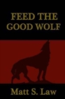 Image for Feed the Good Wolf