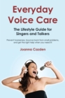 Image for Everyday voice care: the lifestyle guide for singers and talkers