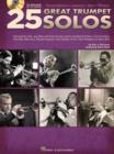 Image for 25 Great Trumpet Solos : Transcriptions * Lessons * Bios * Photos
