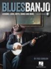 Image for Blues Banjo : Lessons, Licks, Riffs, Songs &amp; More