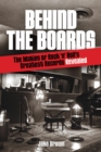 Image for Behind the Boards: The Making of Rock &#39;n&#39; Roll&#39;s Greatest Records Revealed