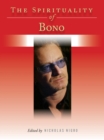 Image for The spirituality of Bono