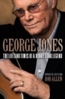Image for George Jones  : the life and times of a honky tonk legend