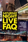 Image for Saturday night live FAQ: everything left to know about television&#39;s longest-running comedy