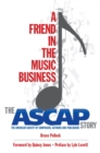 Image for A friend in the music business: the ASCAP story