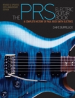 Image for The PRS electric guitar book  : a complete history of Paul Reed Smith electrics