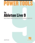 Image for Power tools for Ableton Live 9: master Ableton&#39;s music production and live performance application