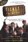Image for Ticket to ride  : inside the Beatles&#39; 1964 tour that changed the world