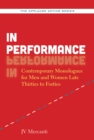 Image for In performance  : contemporary monologues for men and women late thirties to forties