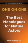 Image for One on one: the best monologues for mature actors