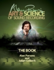 Image for Alan Parsons&#39; art &amp; science of sound recording: the book