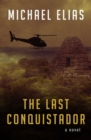 Image for The Last Conquistador: A Novel