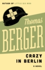 Image for Crazy in Berlin: A Novel