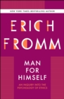 Image for Man for himself: an inquiry into the psychology of ethics