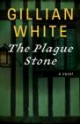 Image for The Plague Stone: A Novel