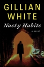 Image for Nasty Habits: A Novel