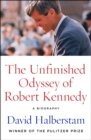 Image for The Unfinished Odyssey of Robert Kennedy