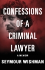 Image for Confessions of a criminal lawyer