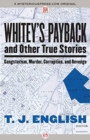 Image for Whitey&#39;s Payback : And Other True Stories of Gangsterism, Murder, Corruption, and Revenge