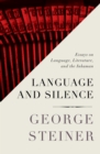 Image for Language and Silence: Essays on Language, Literature, and the Inhuman