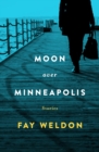Image for Moon Over Minneapolis: Stories