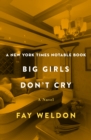 Image for Big Girls Don&#39;t Cry: A Novel