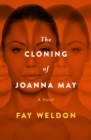 Image for Cloning of Joanna May: A Novel