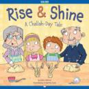 Image for Rise &amp; Shine: A Challah-Day Tale