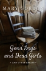 Image for Good boys and dead girls: and other essays