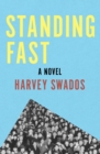 Image for Standing Fast: A Novel