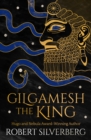 Image for Gilgamesh the King