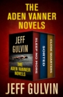 Image for The Aden Vanner Novels: Sleep No More, Sorted, and Close Quarters