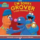Image for I&#39;m Sorry, Grover: A Rosh Hashanah Tale