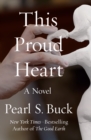 Image for This Proud Heart: A Novel