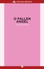 Image for O Fallen Angel