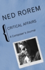 Image for Critical Affairs: A Composer&#39;s Journal