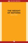 Image for Weight of Nothing