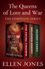 Image for The Queens of Love and War: The Fatal Crown, Beloved Enemy, and Gilded Cages