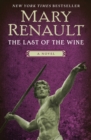 Image for Last of the Wine: A Novel