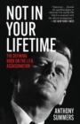 Image for Not in Your Lifetime : The Defining Book on the J.F.K. Assassination