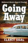 Image for Going Away: A Report, a Memoir