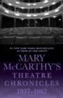Image for Mary McCarthy&#39;s Theatre Chronicles, 1937-1962