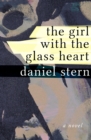 Image for The Girl with the Glass Heart: A Novel