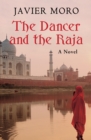 Image for The Dancer and the Raja: A Novel