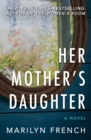 Image for Her Mother&#39;s Daughter: A Novel